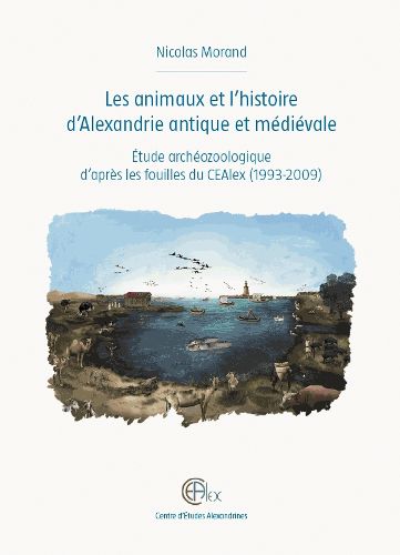 Cover image for Les animaux et l'histoire d'Alexandrie antique et medievale