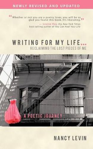 Cover image for Writing for My Life... Reclaiming the Lost Pieces of Me: A Poetic Journey
