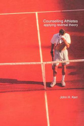 Cover image for Counselling Athletes: Applying Reversal Theory