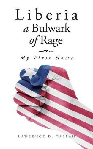 Cover image for Liberia, a Bulwark of Rage