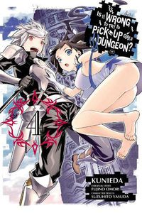 Cover image for Is It Wrong to Try to Pick Up Girls in a Dungeon?, Vol. 4 (manga)