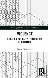 Cover image for Violence: Situation, Speciality, Politics, and Storytelling