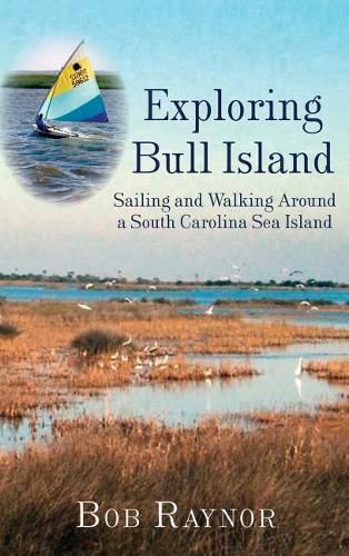 Cover image for Exploring Bull Island: Sailing and Walking Around a South Carolina Sea Island