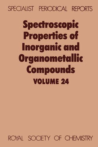 Cover image for Spectroscopic Properties of Inorganic and Organometallic Compounds: Volume 24