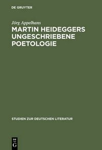 Cover image for Martin Heideggers ungeschriebene Poetologie