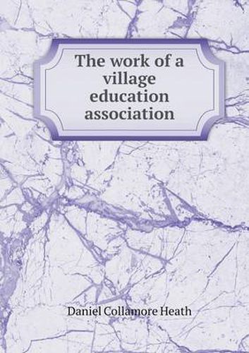 Cover image for The work of a village education association