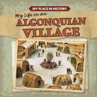 Cover image for My Life in an Algonquian Village