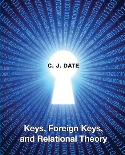 Keys, Foreign Keys, and Relational Theory