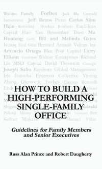 Cover image for How to Build a High-Performing Single-Family Office: Guidelines for Family Members and Senior Executives