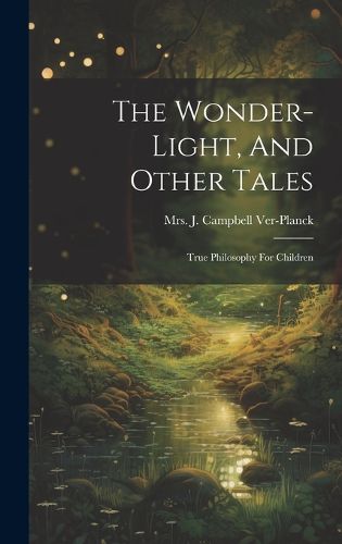 Cover image for The Wonder-light, And Other Tales