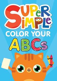 Cover image for Super Simple Color Your ABCs