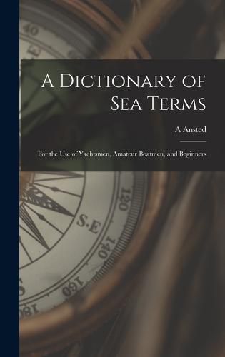 Cover image for A Dictionary of sea Terms