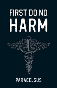 Cover image for First Do No Harm