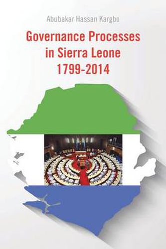 Cover image for Governance Processes in Sierra Leone 1799-2014