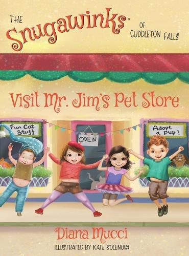 Cover image for The Snugawinks of Cuddleton Falls Visit Mr. Jim's Pet Store