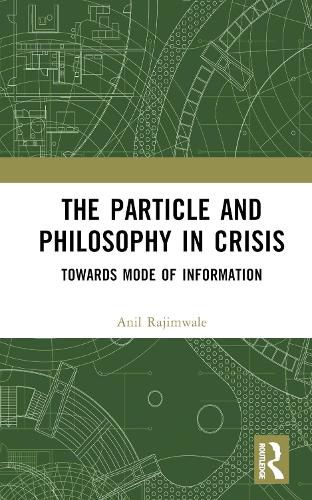 Cover image for The Particle and Philosophy in Crisis: Towards Mode of Information