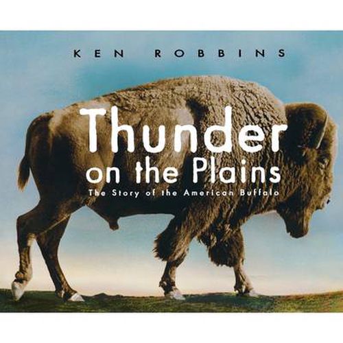 Cover image for Thunder on the Plains: The Story of the American Buffalo