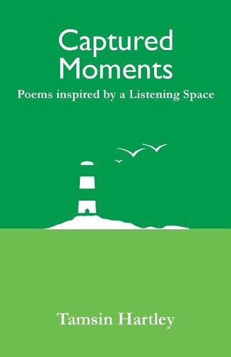 Cover image for Captured Moments: Poems Inspired by a Listening Space