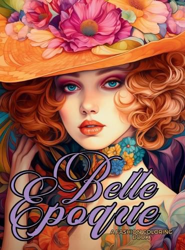 Cover image for Belle Epoque - A Golden Age Fashion Coloring Book