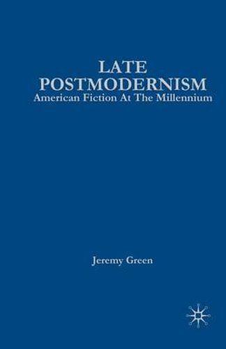 Cover image for Late Postmodernism: American Fiction at the Millennium