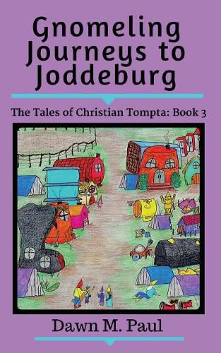 Cover image for Gnomeling Journeys to Joddeburg: The Tales of Christian Tompta, Book 3