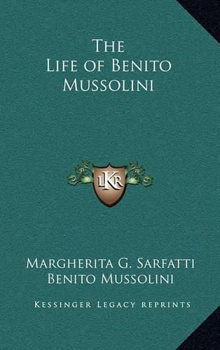 The Life of Benito Mussolini