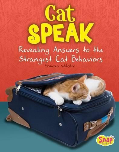 Cover image for Cat Speak: Revealing Answers to the Strangest Cat Behaviors