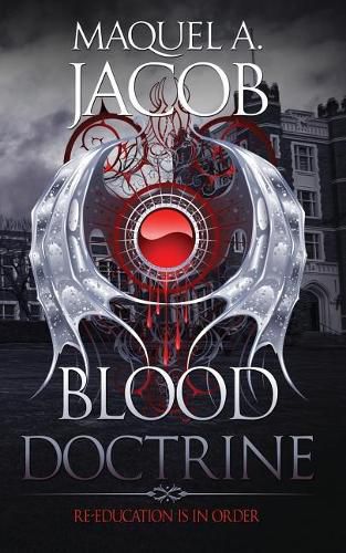 Blood Doctrine: Re-Education is in Order