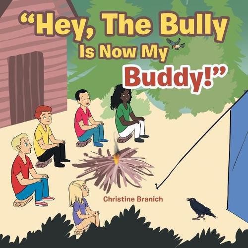 Cover image for Hey, the Bully Is Now My Buddy!