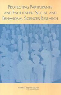 Cover image for Protecting Participants and Facilitating Social and Behavioral Sciences Research