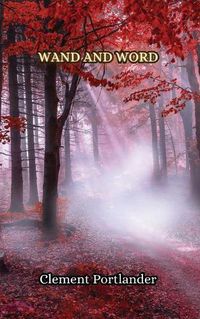 Cover image for Wand and Word