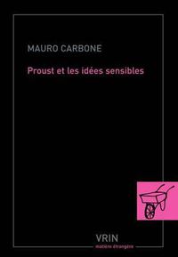 Cover image for Proust Et Les Idees Sensibles