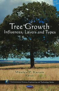 Cover image for Tree Growth: Influences, Layers & Types