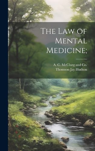 Cover image for The Law of Mental Medicine;