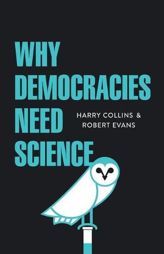 Cover image for Why Democracies Need Science