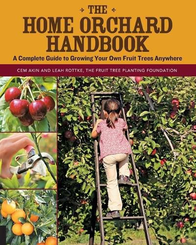 Cover image for The Home Orchard Handbook: A Complete Guide to Growing Your Own Fruit Trees Anywhere