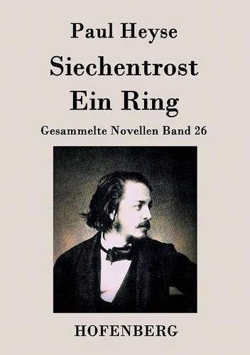 Siechentrost / Ein Ring: Gesammelte Novellen Band 26