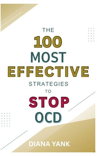 Cover image for The 100 Most Effective Strategies to Stop OCD
