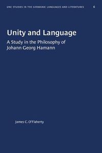 Cover image for Unity and Language: A Study in the Philosophy of Johann Georg Hamann