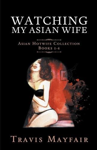 Cover image for Watching My Asian Wife