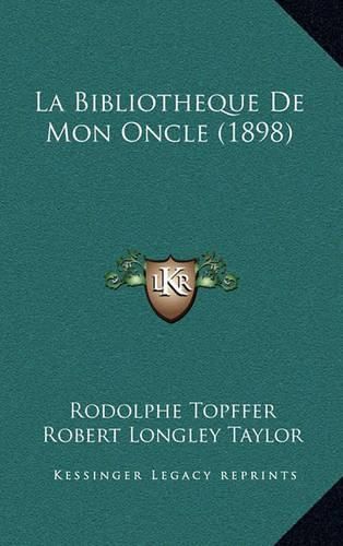 Cover image for La Bibliotheque de Mon Oncle (1898)