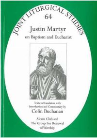 Cover image for Justin Martyr: On Baptism and Eucharist