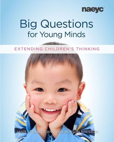 Cover image for Big Questions for Young Minds: Extending Children's Thinking