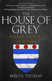 Cover image for The House of Grey: Friends & Foes of Kings