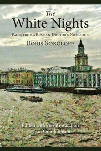 Cover image for The White Nights: Pages from a Russian Doctor's Notebook