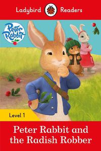 Cover image for Ladybird Readers Level 1 - Peter Rabbit - Peter Rabbit and the Radish Robber (ELT Graded Reader)