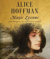 Cover image for Magic Lessons: The Prequel to Practical Magic