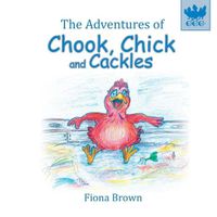 Cover image for The Adventures of Chook, Chick and Cackles: The Spa Day