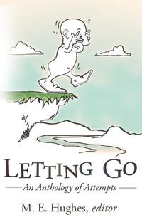 Cover image for Letting Go: An Anthology of Attempts