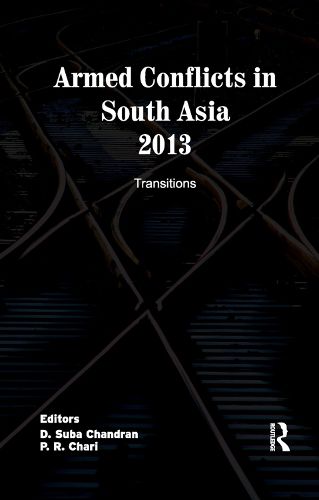 Cover image for Armed Conflicts in South Asia 2013: Transitions